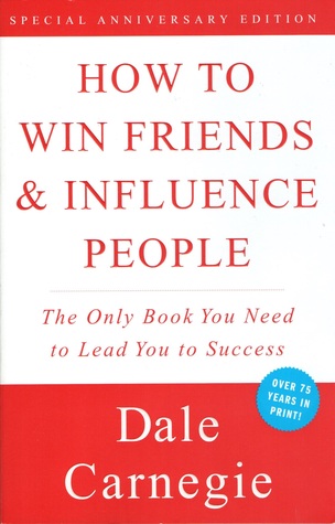 How to Win Friends & Influence People
by Dale Carnegie